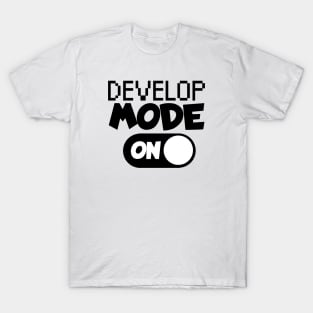 Develop mode on T-Shirt